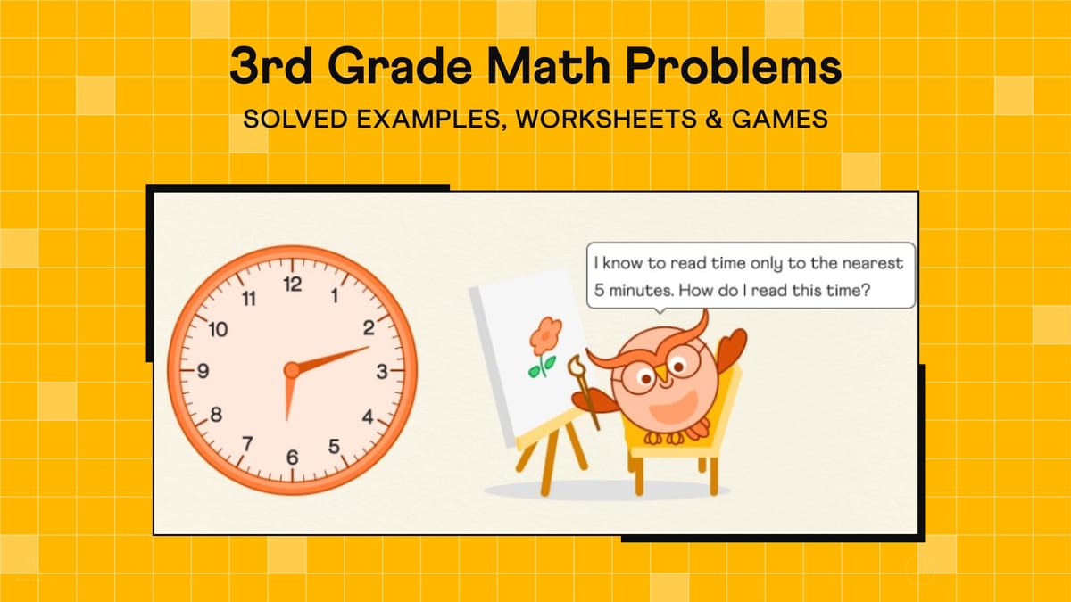 Easiest Ways to Solve 3rd Grade Math Problems With Examples