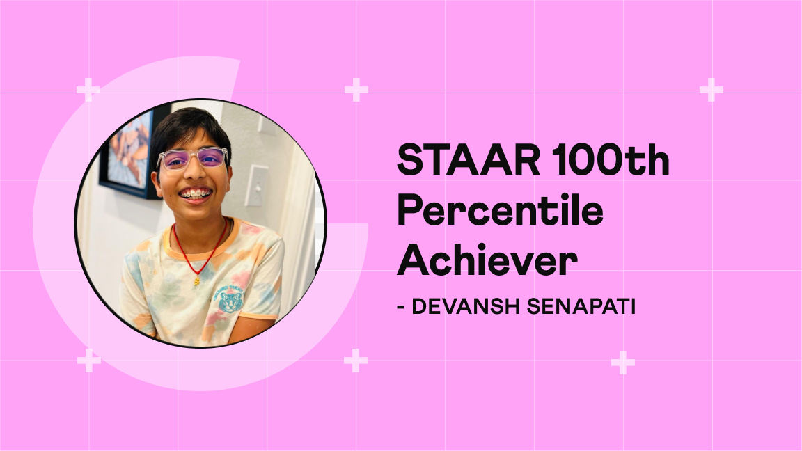 Devansh Senapati, Cuemath student, STAAR 100th percentile achiever and Texas TAG program student